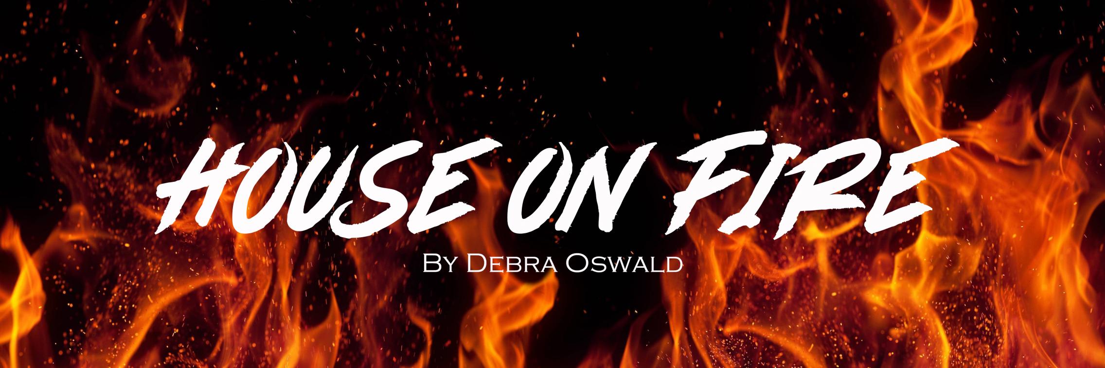 Poster for Year 11 Drama Production of "House on Fire"